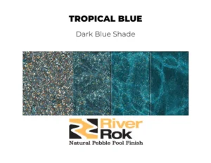 Tropical Blue - River Rok